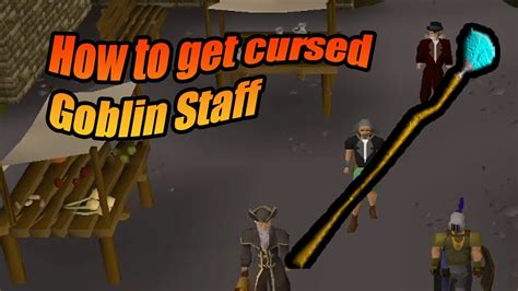 How to get The Cursed Goblin Staff Osrs .